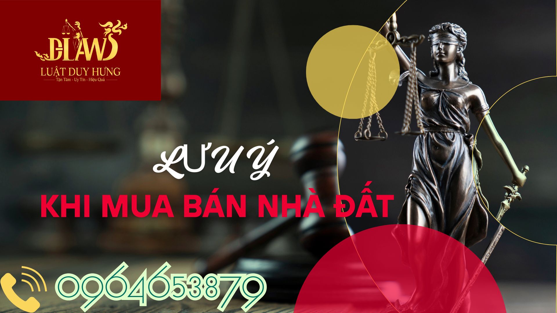 Lưu ý khi mua bán nhà đất