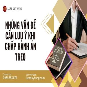 NHỮNG VẤN ĐỀ CẦN LƯU Ý KHI CHẤP HÀNH ÁN TREO