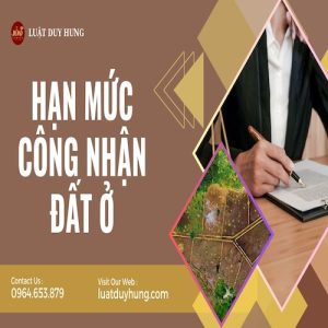 HẠN MỨC CÔNG NHẬN ĐẤT Ở