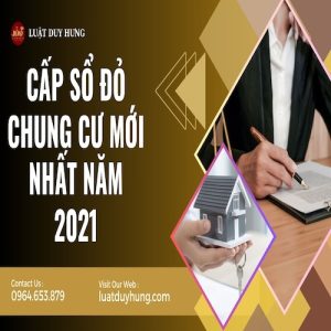 CẤP SỔ ĐỎ CHUNG CƯ MỚI NHẤT NĂM 2021