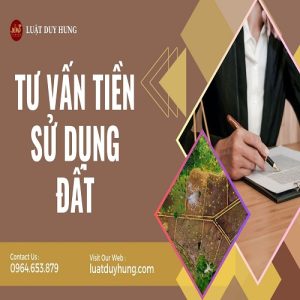 TƯ-VẤN-TIỀN-SỬ-DỤNG-DẤT