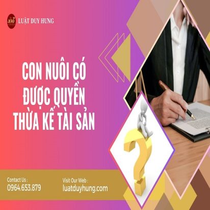 CON-NUÔI-CÓ-DƯỢC-QUYỀN-THỪA-KẾ-TÀI-SẢN