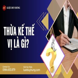THỪA KẾ THẾ VỊ