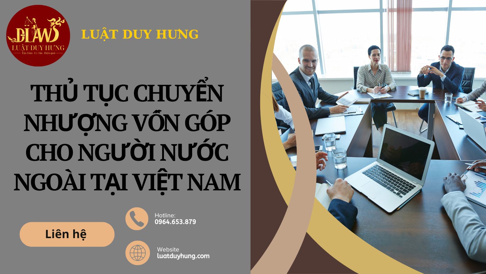 THỦ TỤC CHUYỂN NHƯỢNG VỐN GÓP CHO NGƯỜI NƯỚC NGOÀI TẠI VIỆT NAM