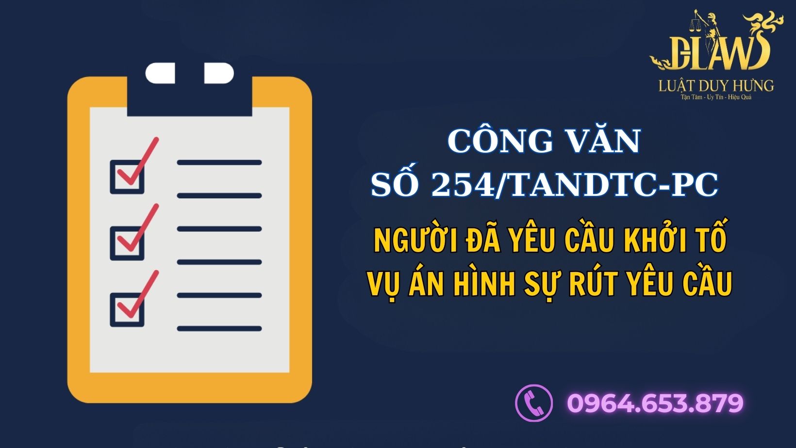 CÔNG VĂN SỐ 254/TANDTC-PC NGƯỜI ĐÃ YÊU CẦU KHỞI TỐ VỤ ÁN HÌNH SỰ RÚT YÊU CẦU