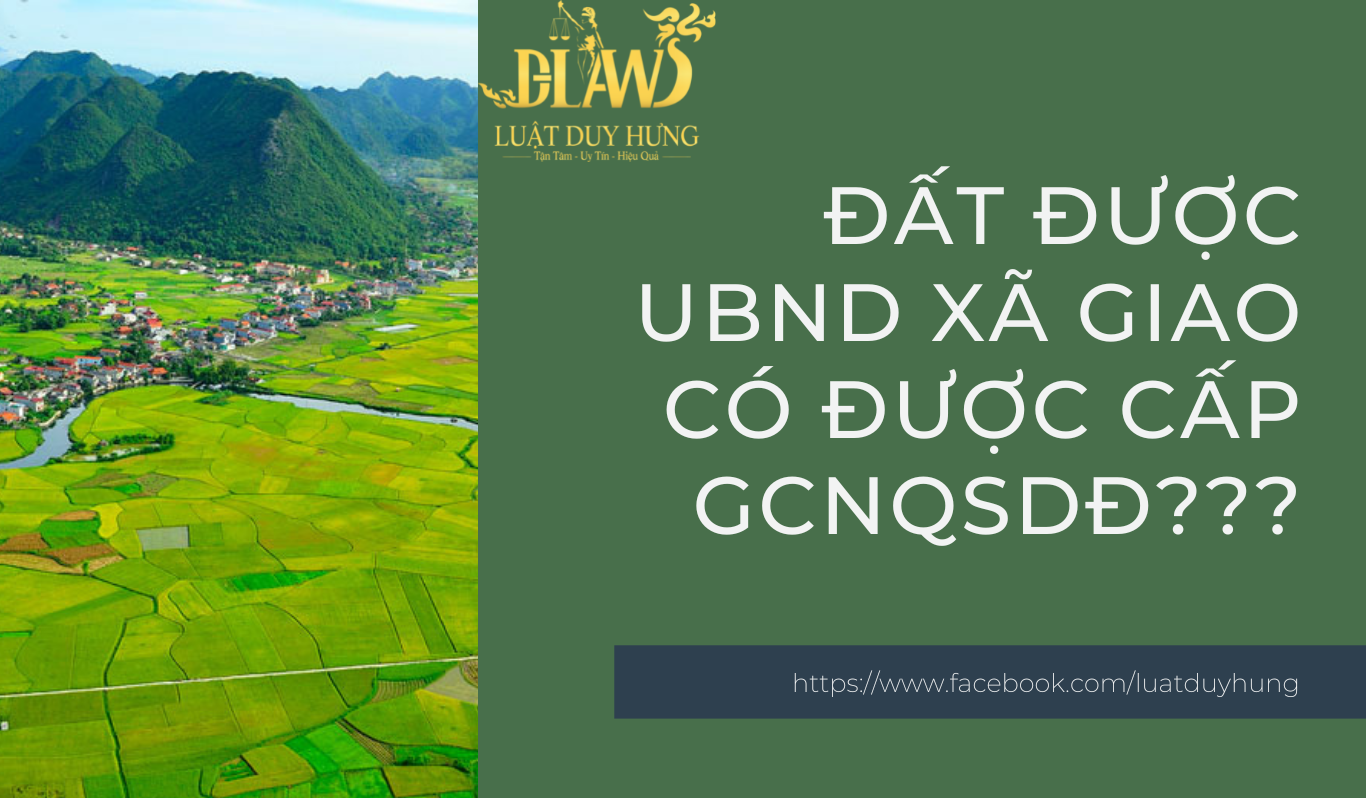 đất được UBND xã giao có được cấp GCNQSDĐ