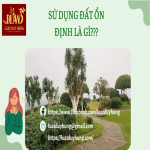 SỬ DỤNG ĐẤT ỔN ĐỊNH LÀ GÌ