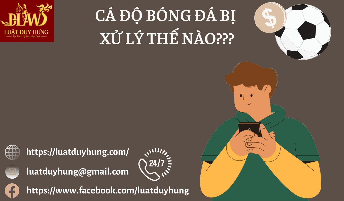 cá độ bóng đá bị xử lý thế nào