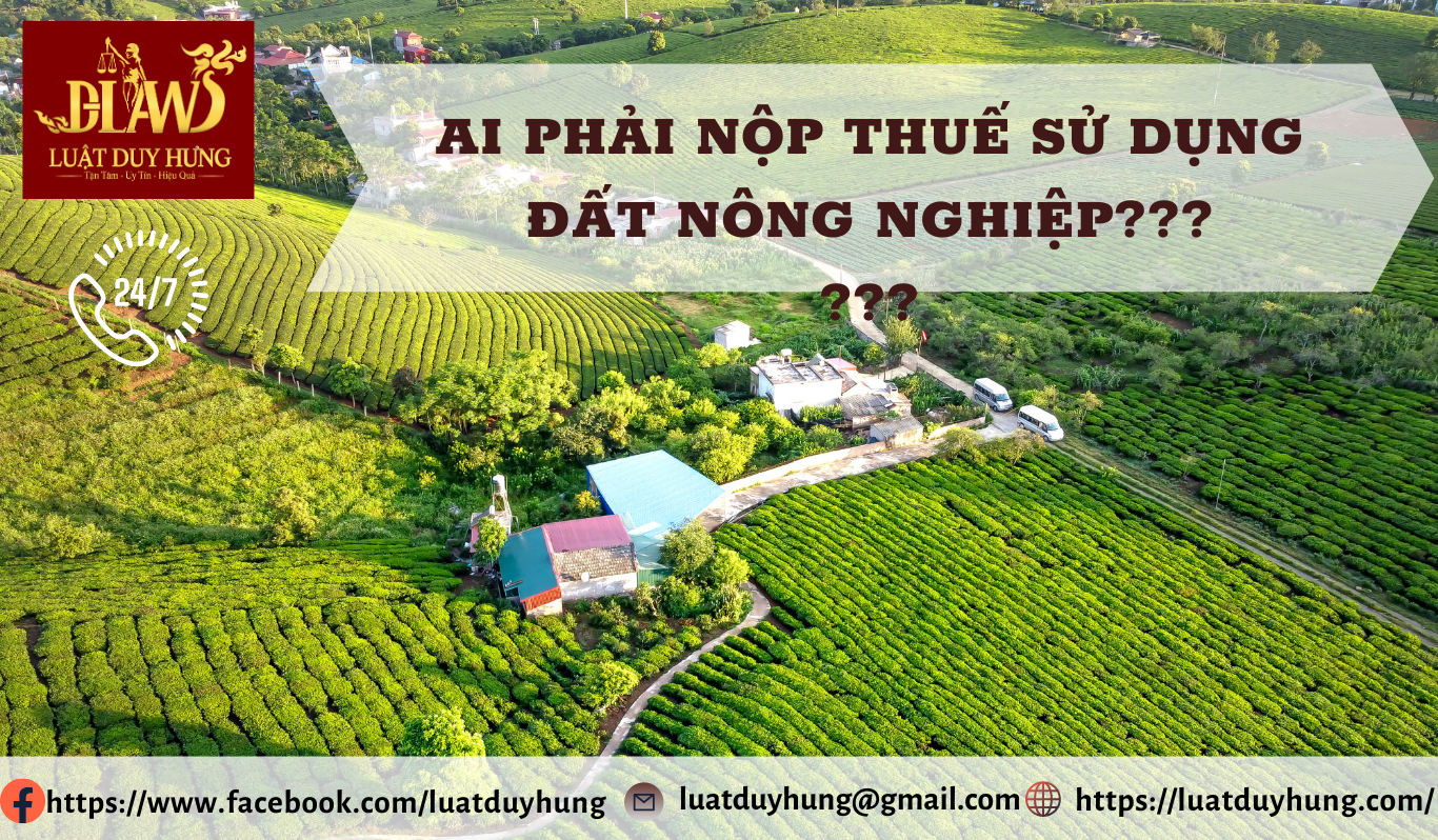 ai phải nộp thuế sử dụng đất nông nghiệp