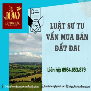 LUẬT SƯ TƯ VẤN MUA BÁN ĐẤT ĐAI