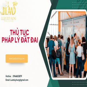 Thủ tục pháp lý đất đai