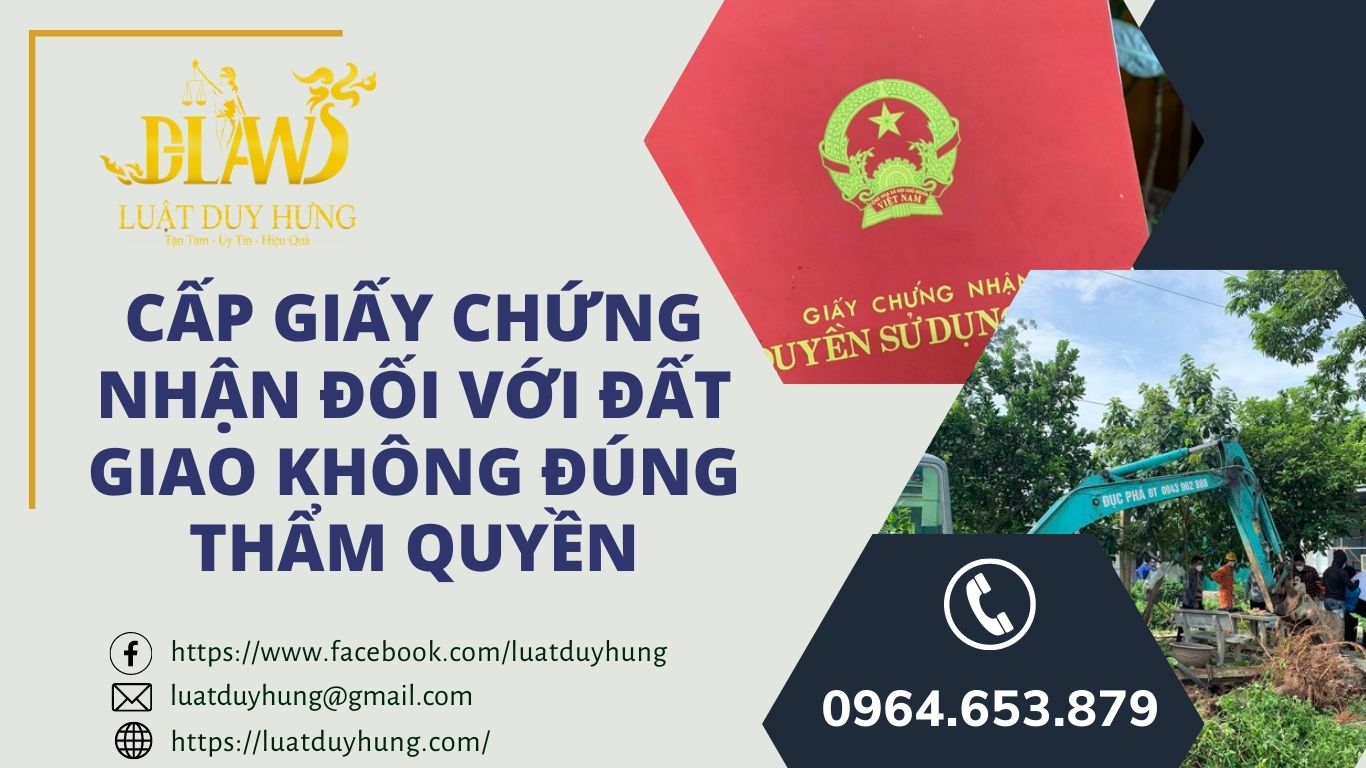 Cấp giấy chứng nhận đối với đất giao không đúng thẩm quyền