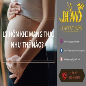 Ly hôn khi mang thai như thế nào