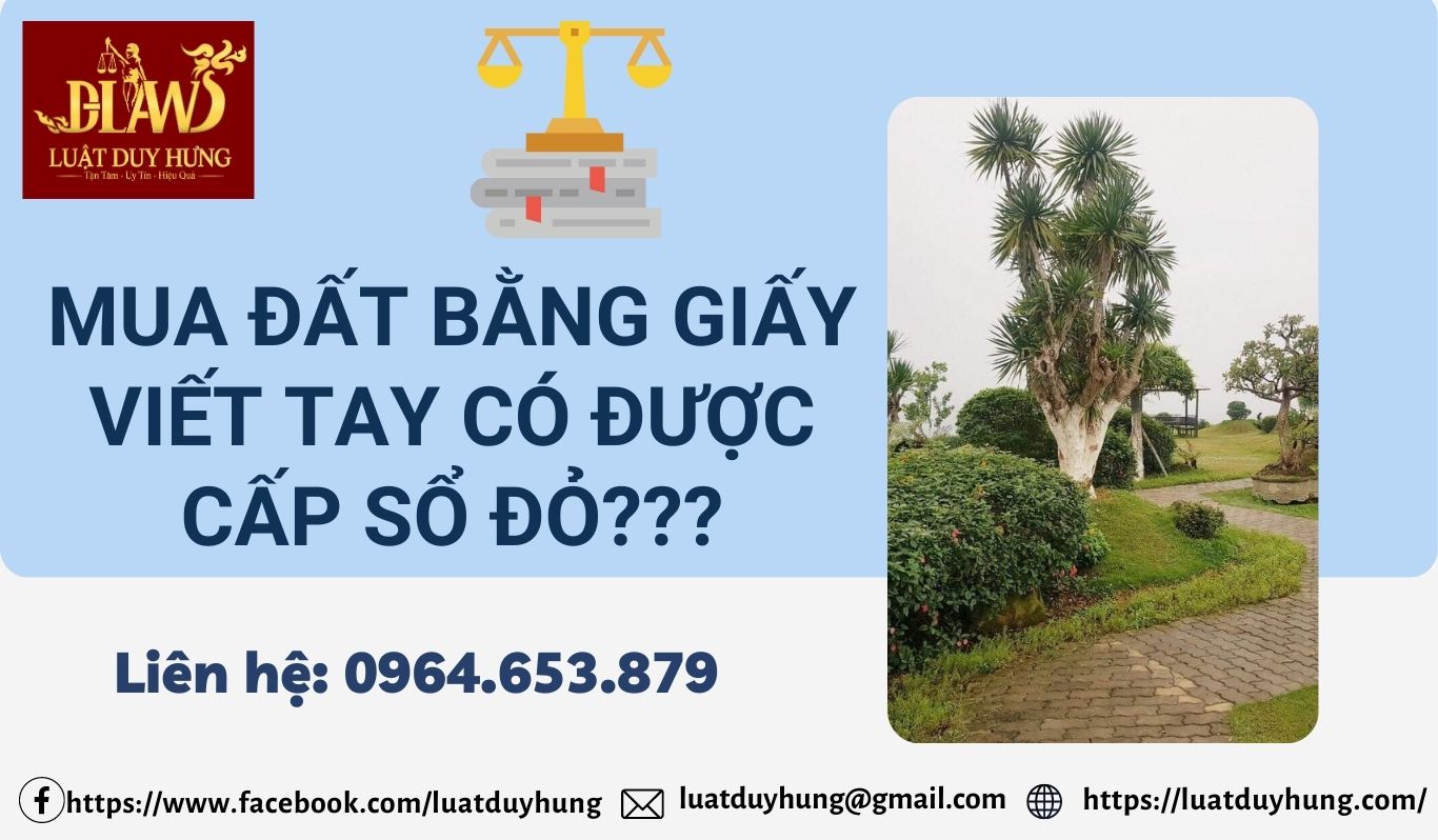 MUA ĐẤT BẰNG GIẤY VIẾT TAY CÓ ĐƯỢC CẤP SỔ ĐỎ???
