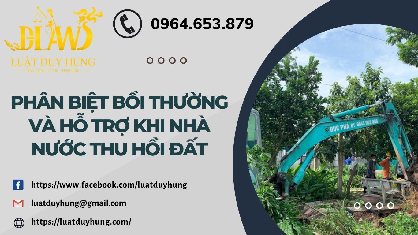 Phân biệt bồi thường và hỗ trợ khi Nhà nước thu hồi đất