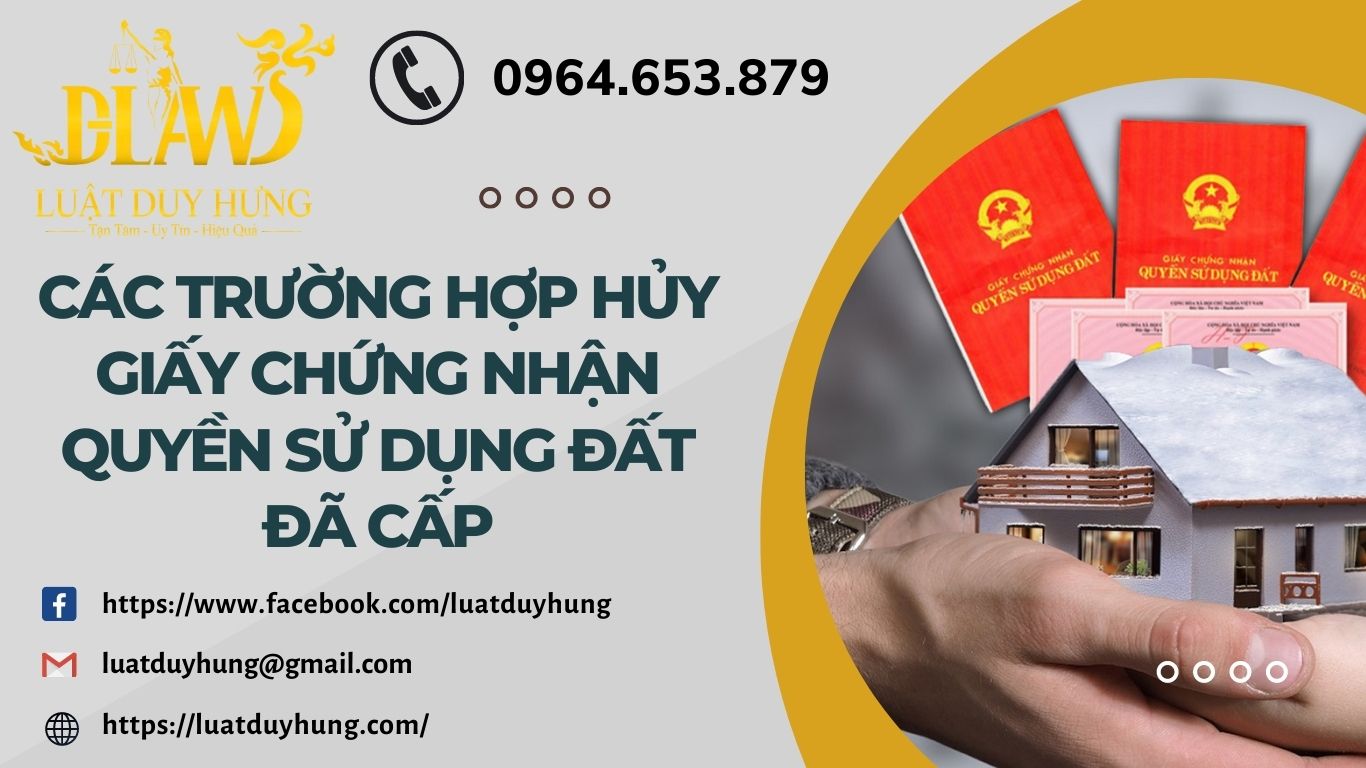 CÁC TRƯỜNG HỢP HỦY GIẤY CHỨNG NHẬN QUYỀN SỬ DỤNG ĐẤT ĐÃ CẤP