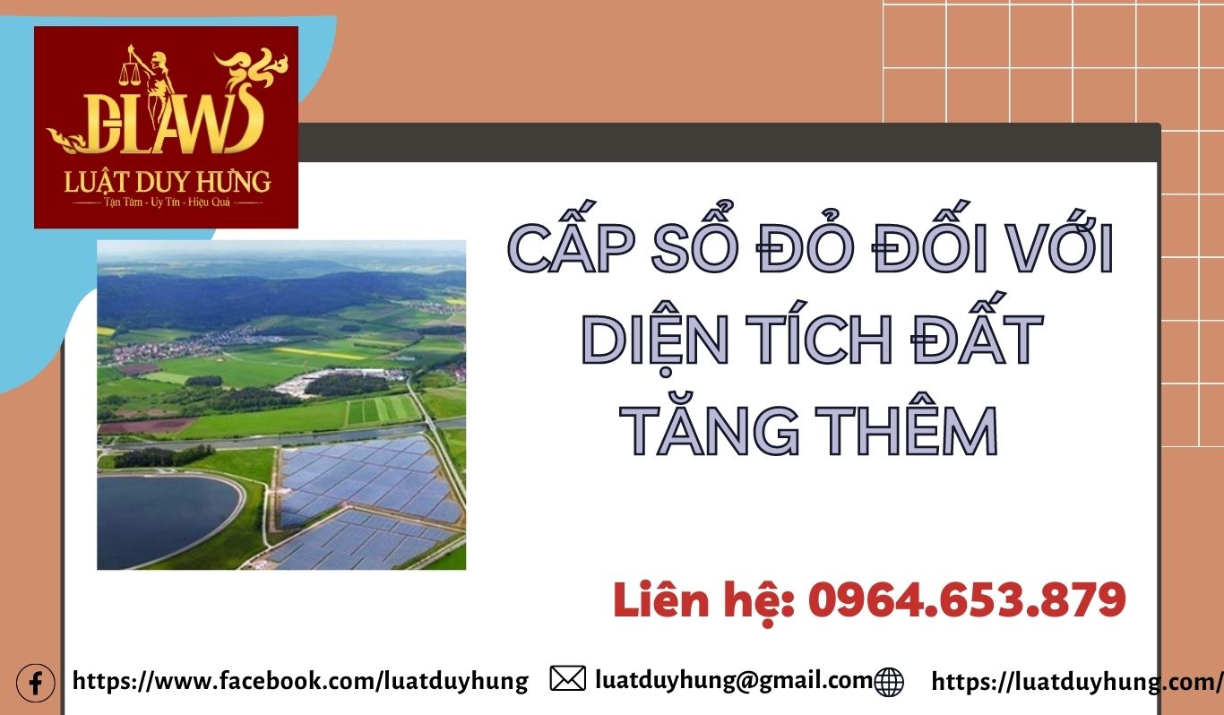 CẤP SỔ ĐỎ ĐỐI VỚI DIỆN TÍCH ĐẤT TĂNG THÊM