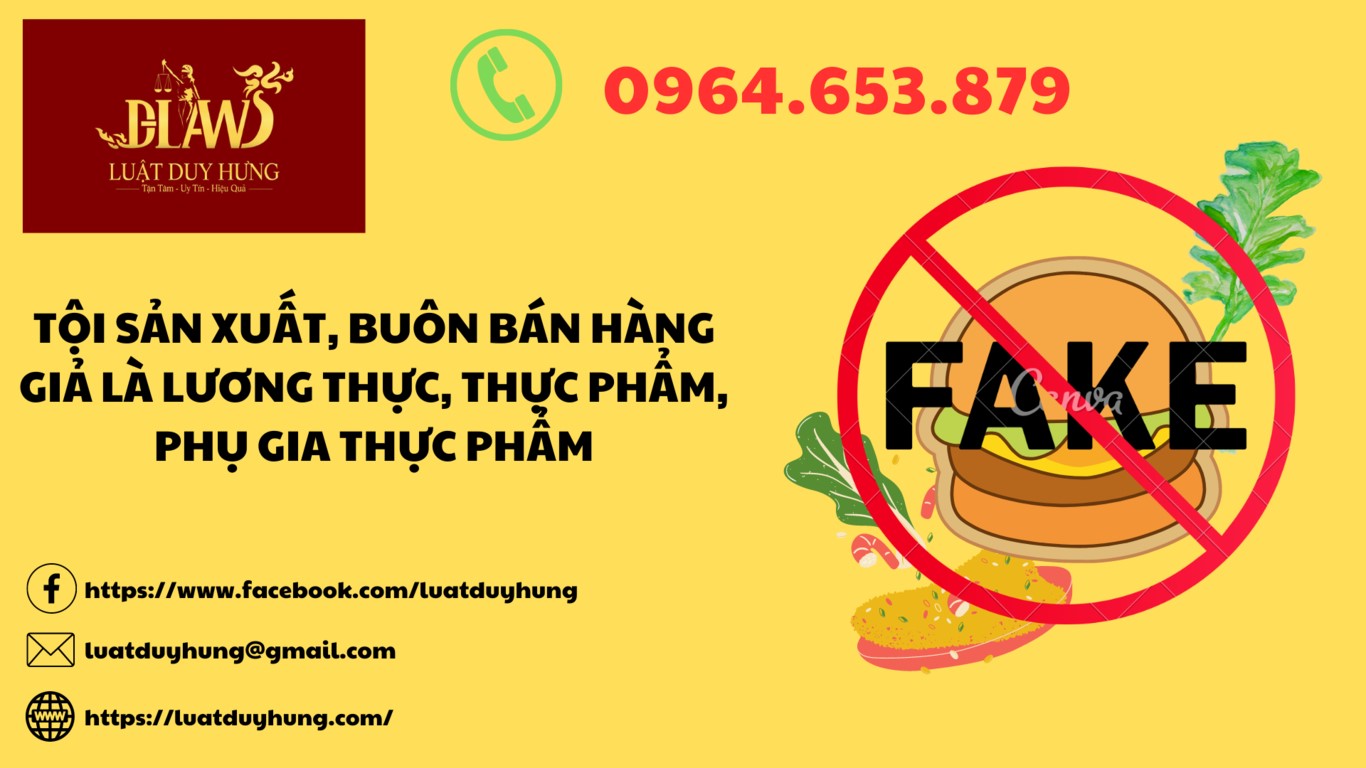 Tội sản xuất buôn bán hàng giả là lương thực thực phẩm phụ gia thực phẩm
