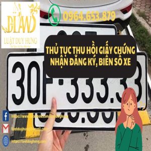 THỦ TỤC THU HỒI GIẤY CHỨNG NHẬN ĐĂNG KÝ, BIỂN SỐ XE