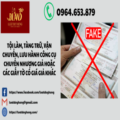 TỘI LÀM, TÀNG TRỮ, VẬN CHUYỂN, LƯU HÀNH CÔNG CỤ CHUYỂN NHƯỢNG GIẢ HOẶC CÁC GIẤY TỜ CÓ GIÁ GIẢ KHÁC