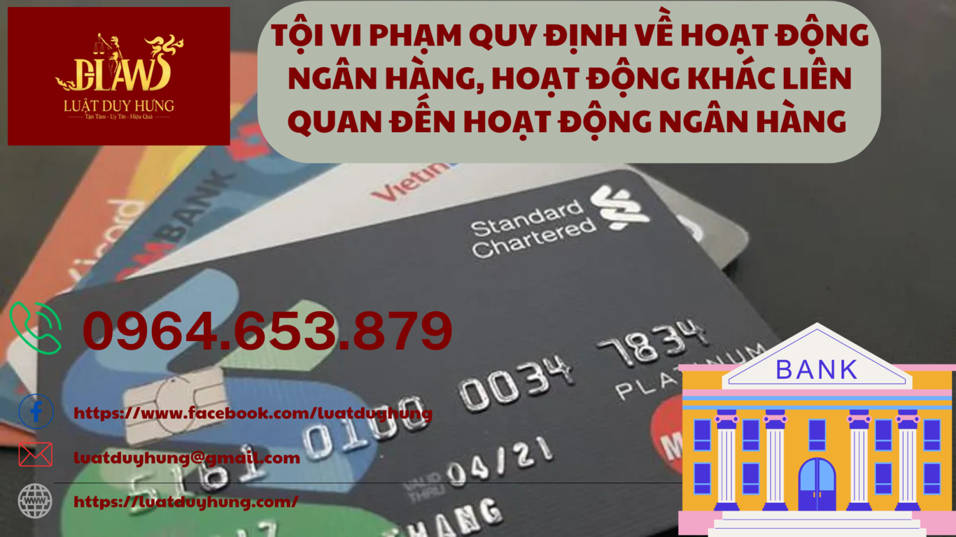 TỘI VI PHẠM QUY ĐỊNH VỀ HOẠT ĐỘNG NGÂN HÀNG, HOẠT ĐỘNG KHÁC LIÊN QUAN ĐẾN HOẠT ĐỘNG NGÂN HÀNG
