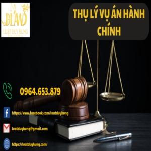 THỤ LÝ VỤ ÁN HÀNH CHÍNH