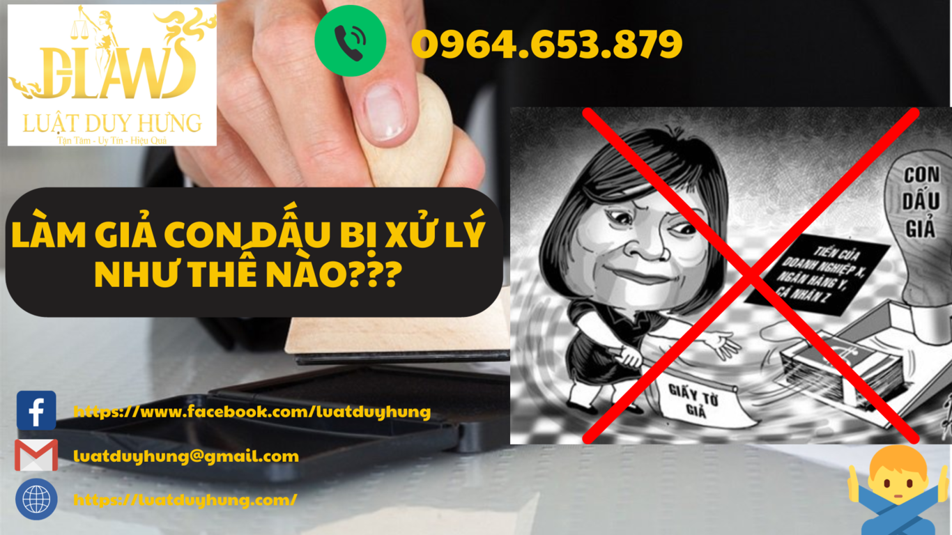 LÀM GIẢ CON DẤU BỊ XỬ LÝ NHƯ THẾ NÀO???