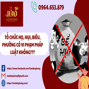 TỔ CHỨC HỌ, HỤI, BIÊU, PHƯỜNG CÓ VI PHẠM PHÁP LUẬT KHÔNG???