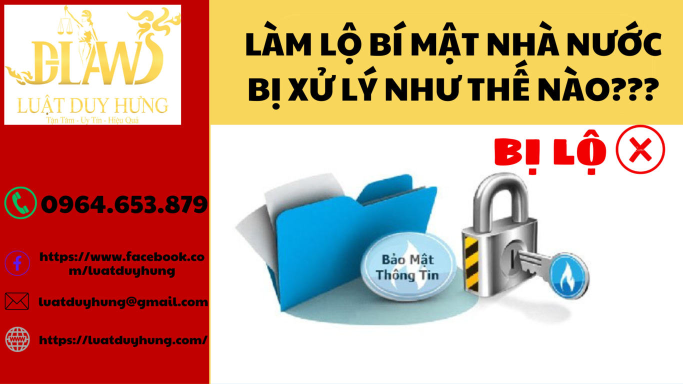 LÀM LỘ BÍ MẬT NHÀ NƯỚC BỊ XỬ LÝ NHƯ THẾ NÀO???