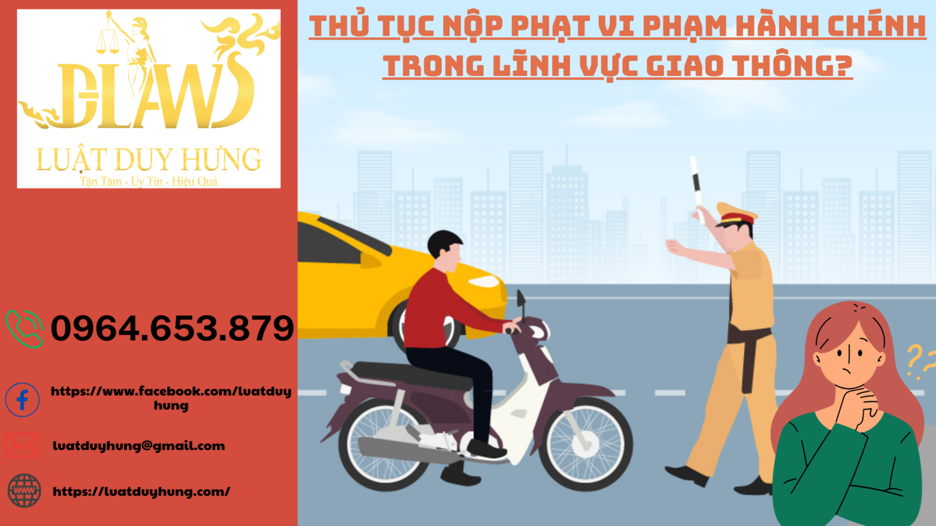 THỦ TỤC NỘP PHẠT VI PHẠM HÀNH CHÍNH TRONG LĨNH VỰC GIAO THÔNG?