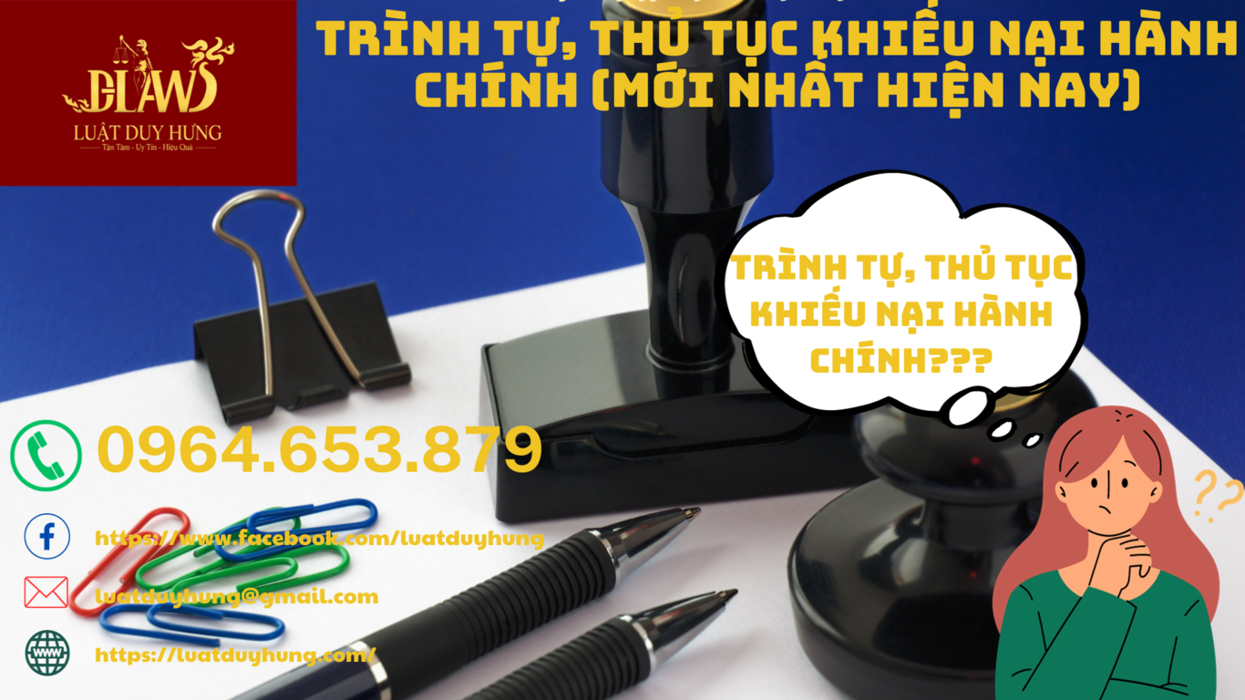TRÌNH TỰ, THỦ TỤC KHIẾU NẠI HÀNH CHÍNH (MỚI NHẤT HIỆN NAY)