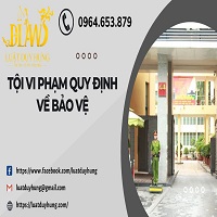 Tội vi phạm qyuy định về bảo vệ là gì