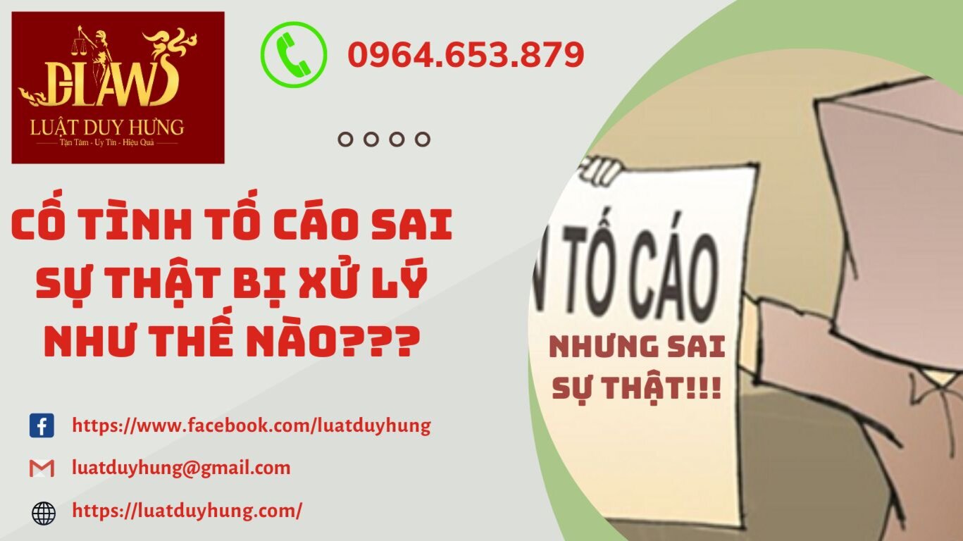 CỐ TÌNH TỐ CÁO SAI SỰ THẬT BỊ XỬ LÝ NHƯ THẾ NÀO?