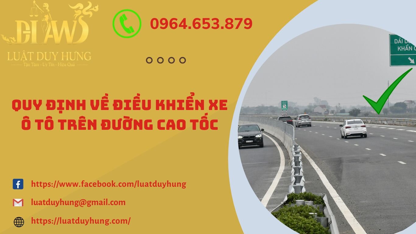 QUY ĐỊNH VỀ ĐIỀU KHIỂN XE Ô TÔ TRÊN ĐƯỜNG CAO TỐC