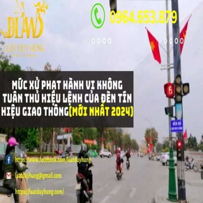 MỨC XỬ PHẠT HÀNH VI KHÔNG CHẤP HÀNH HIỆU LỆNH CỦA ĐÈN TÍN HIỆU GIAO THÔNG (MỚI NHẤT 2024)