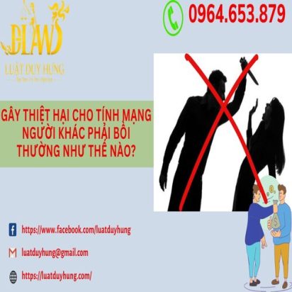 GÂY THIỆT HẠI CHO TÍNH MẠNG NGƯỜI KHÁC PHẢI BỒI THƯỜNG NHƯ THẾ NÀO?