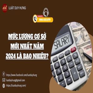 MỨC LƯƠNG CƠ SỞ MỚI NHẤT NĂM 2024
