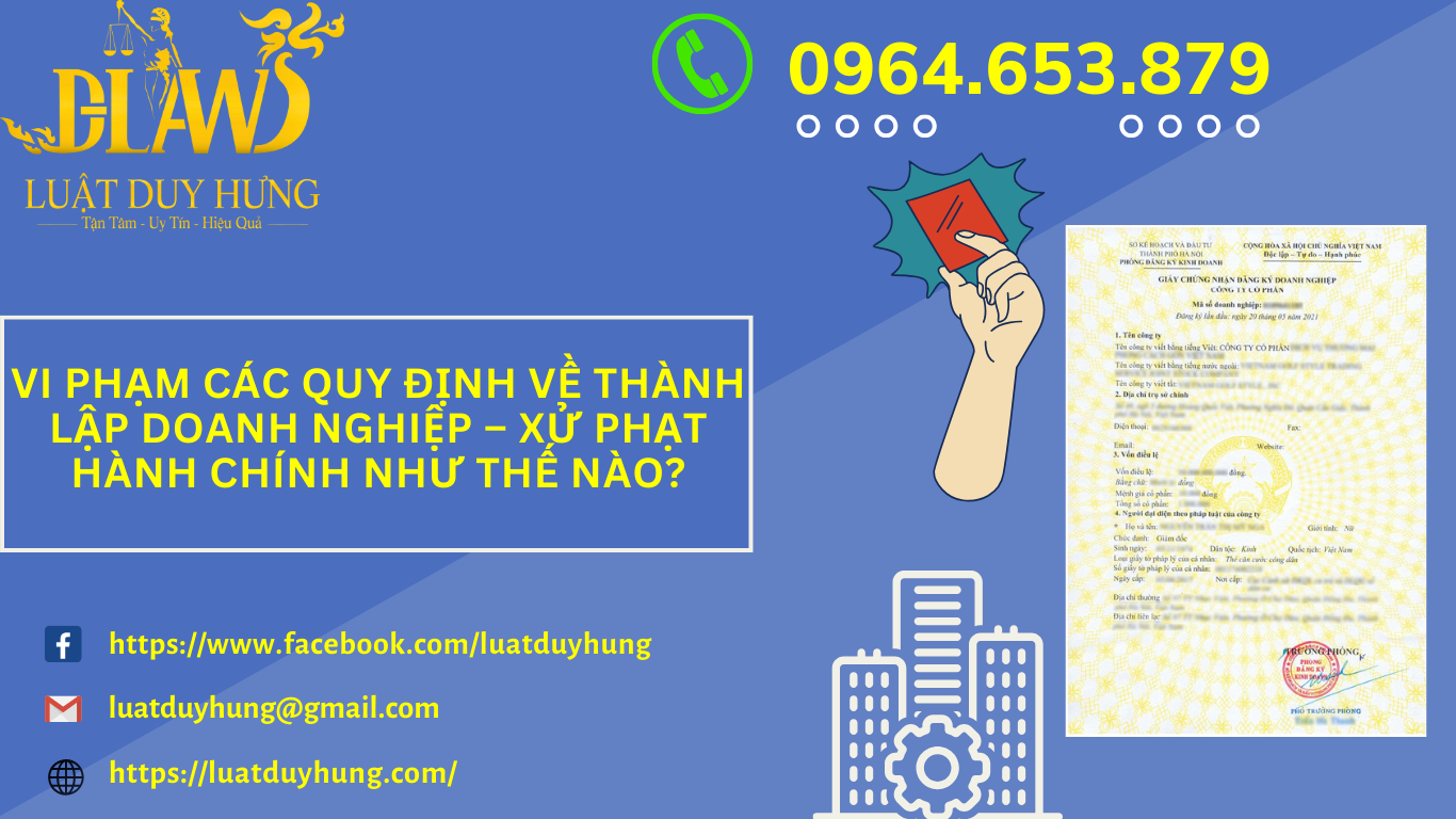 VI PHẠM CÁC QUY ĐỊNH VỀ THÀNH LẬP DOANH NGHIỆP – XỬ PHẠT HÀNH CHÍNH NHƯ THẾ NÀO?