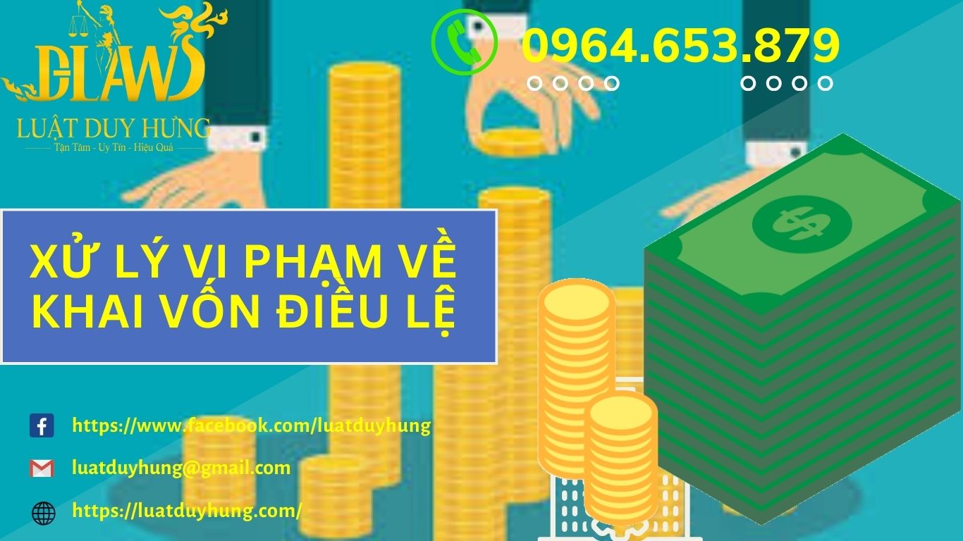 XỬ LÝ VI PHẠM VỀ KHAI VỐN ĐIỀU LỆ