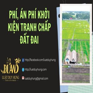 Án phí tranh chấp đất đai