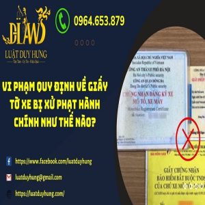Vi phạm quy định về giấy tờ xe