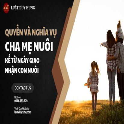 CHA MẸ NUÔI CÓ QUYỀN VÀ NGHĨA VỤ GÌ KỂ TỪ NGÀY GIAO NHẬN CON NUÔI?
