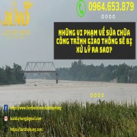 Tội phạm về công trình giao thông là gì? Tội phạm về công trình giao thông bị xử phạt bao nhiêu năm tù?