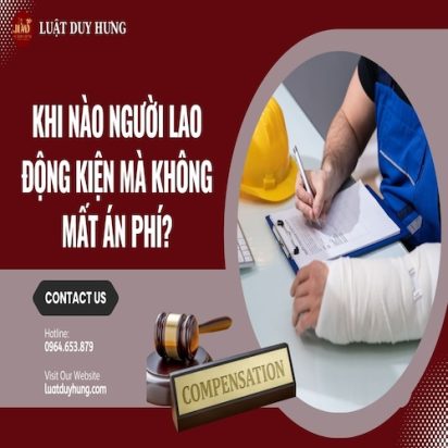 KHI NÀO NGƯỜI LAO ĐỘNG KIỆN MÀ KHÔNG MẤT ÁN PHÍ?