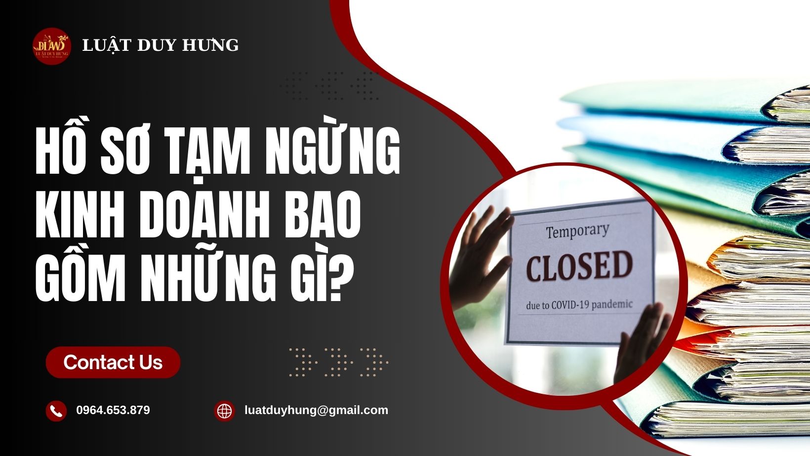 HỒ SƠ TẠM NGỪNG KINH DOANH BAO GỒM NHỮNG GÌ?