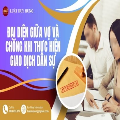 ĐẠI DIỆN GIỮA VỢ VÀ CHỒNG KHI THỰC HIỆN GIAO DỊCH DÂN SỰ