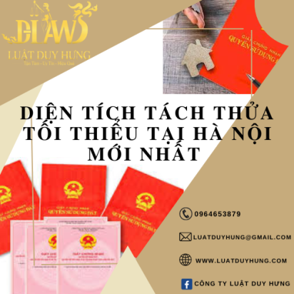 DIỆN TÍCH TÁCH THỬA TỐI THIỂU TẠI HÀ NỘI