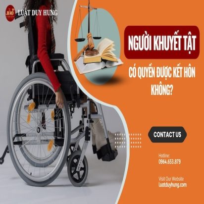 NGƯỜI KHUYẾT TẬT CÓ QUYỀN ĐƯỢC KẾT HÔN KHÔNG?