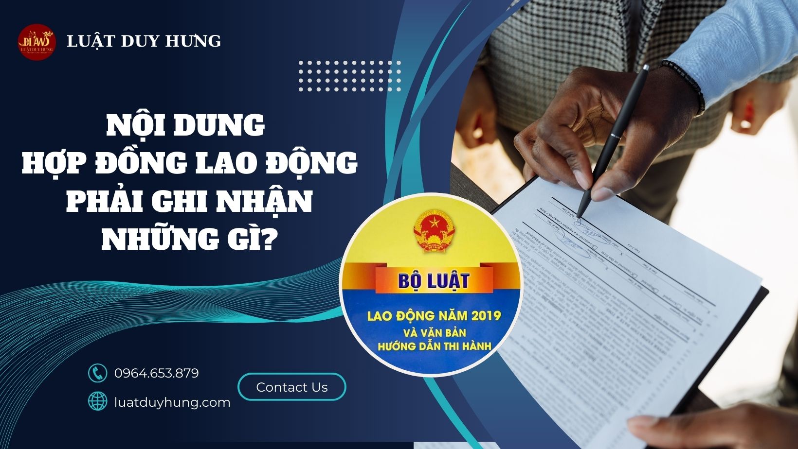 NỘI DUNG HỢP ĐỒNG LAO ĐỘNG PHẢI GHI NHẬN NHỮNG THÔNG TIN GÌ?