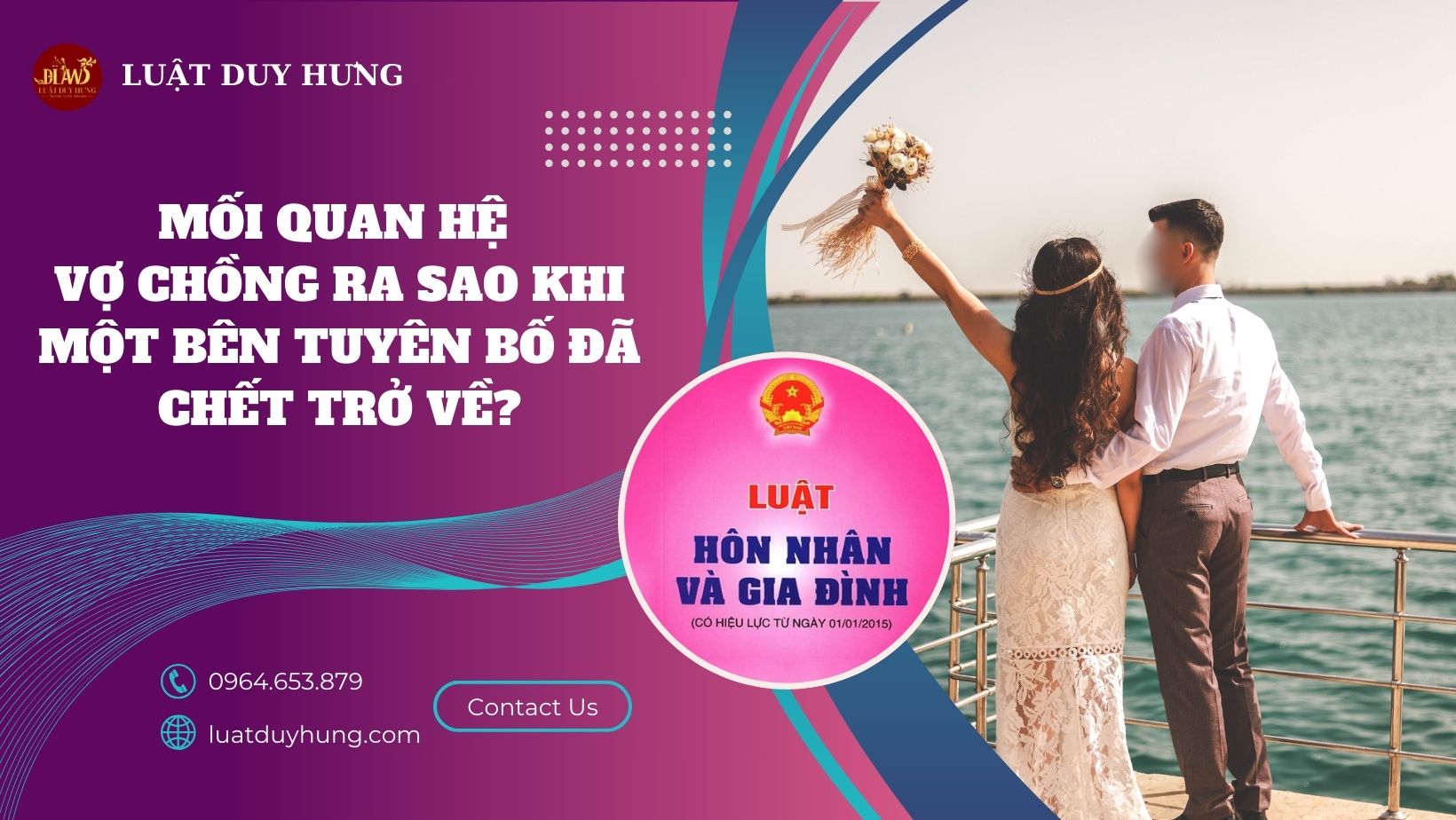 QUAN HỆ VỢ CHỒNG RA SAO KHI MỘT BÊN TUYÊN BỐ ĐÃ CHẾT TRỞ VỀ?